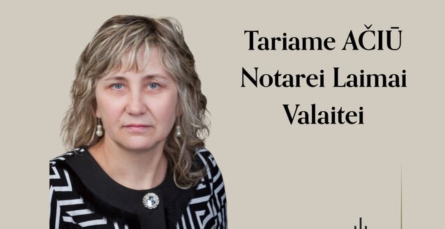 Notarų rūmai dėkoja notarei Laimai Valaitei už ilgametę notarės veiklą